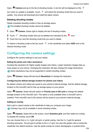 Page 140OpenCameraandgotothelistofshootingmodes.Areddotwillbedisplayedonthe
iconwhenanupdateisavailable.Touchandselecttheshootingmodethatyouwantto
update.Yourphonewilldownloadandinstallthelatestversion.
Deletingshootingmodes
Deleteunwantedshootingmodestofreeupstoragespace.
Pre-installedshootingmodescannotbedeleted.
1 OpenCamera .Swiperighttodisplaythelistofshootingmodes.
2 Touch
.Shootingmodesthatcanbedeletedareindicatedbytheicon.
3...