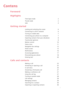 Page 2i
Contens
Foreword 
Highlights
Time-lapse mode 2 
Thumb mode 2
Safe 4
Getting started
Locking and unlocking the screen 6
Connecting to a Wi-Fi network 6 
Turning on mobile data 7 
Connecting your phone to a computer 7
Importing contacts from your old phone 8 
Touchscreen gestures 8 
Motion control 10
Status icons 11 
Navigation bar settings 12 
Home screen 13
Notifications 16 
Accessing applications 17 
Personalizing your phone 18
Entering text 20
Calls and contacts
Making a call 23
Answering or...