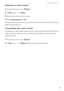 Page 42Messaging and email  
38
Removing an email account
1 On the home screen, touch Email.
2 In Inbox, touch  > Settings.
3 Select the account you want to remove.
4 Touch Remove account then OK.
After you remove an email account, your phone will no longer be able to send or receive  
emails using that account.
Personalizing your email account
Personalize your inbox: display contact pictur es, choose what to display after deleting an  
email, change your signature, set how of ten your inbox updates, and change...