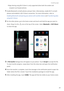 Page 31Installing apps 
24
•App sharing using Wi-Fi Direct is only supported when both the sender and 
recipient use Huawei phones.
1 Enable Bluetooth on both phones and pair them. Alternatively, enable Wi-Fi on both 
phones and establish a Wi-Fi Direct connection. For more information, refer to 
Enabling Bluetooth and pairing your phone with another device and Transferring data 
using Wi-Fi Direct.
2 On the other phone, go to the home screen and touch and hold the app you want to 
share. Drag it to the 
icon...