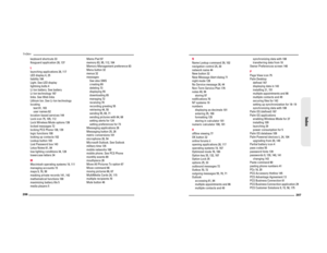 Page 109206Index
keyboard shortcuts 33
Keyguard application 28, 137Llaunching applications 28, 117
LED display 4, 25
liability 184
Light. See LED display
lightning bolts 4
Li-Ion battery. See battery
Li-Ion technology 167
links. See Web links
Lithium Ion. See Li-Ion technology
locating
text 81, 103
user names 62
location-based services 144
Lock icon 75, 105, 112
Lock Wireless Mode options 138
locked messages 72
locking PCS Phone 138, 139
logic functions 100
looking up contacts 102
Lookup button 103
Lost Password...