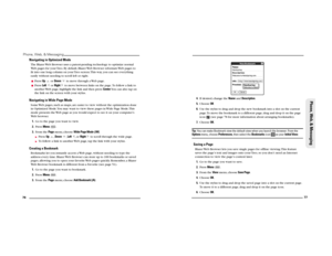 Page 4476Phone, Web, & Messaging
Navigating in Optimized ModeThe Blazer Web Browser uses a patent-pending technology to optimize normal 
Web pages for your Treo. By default, Blazer Web Browser reformats Web pages to 
ﬁt into one long column on your Treo screen. This way, you can see everything 
easily without needing to scroll left or right. Press Up   or Down   to move through a Web page.Press Left   or Right   to move between links on the page. To follow a link to 
another Web page, highlight the link and...