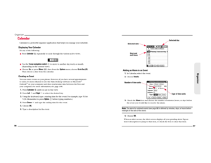 Page 4986Organizer
CalendarCalendar is a powerful organizer application that helps you manage your schedule.Displaying Your CalendarDo any of the following:Press Calendar   repeatedly to cycle through the various active views.Use the 5-way navigation control   to move to another day, week, or month 
(depending on the current view).Choose Go, or press Menu  , then from the Options menu, choose Go to Day (/O). 
Then choose a date from the calendar.
Creating an EventYou can enter events on your phone. However,...