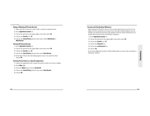 Page 77142Customizing
Hiding or Masking All Private Records1.Make sure the records you want to hide or mask are marked private. 
2.Press Applications Launcher . 
3.Choose the pick list in the upper-right corner, then select All.
4.Choose the Security icon  . 
5.Choose the Current Privacy pick list, then select either Hide Records or 
Mask Records.Viewing All Private Records1.Press Applications Launcher . 
2.Choose the pick list in the upper-right corner, then select All.
3.Choose the Security icon  . 
4.Choose...