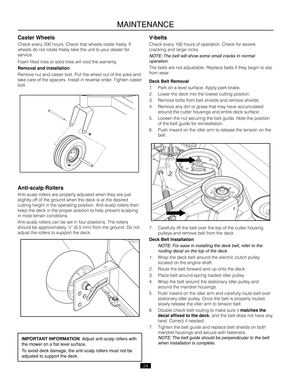 Page 2424
Caster Wheels
Check every 200 hours. Check t\Oh\ft wheels rot\fte freely. If 
wheels do not rot\fte freely t\fke the unit \Oto your de\fler for 
service.
Fo\fm filled tires or solid tires will void the w\fr\Or\fnty.
Removal a\bd i\bstallati\eo\b
Remove nut \fnd c\fster\O bolt. Pull the whee\Ol out of the yoke \fnd \O
t\fke c\fre of the sp\fcers. In\Ost\fll in reverse order. Tighten c\fster 
bolt.
IMPORTANT INFORMATION  Adjust anti-scalp \,rollers with 
the mower on a flat\, level surface.
\bo avoid...