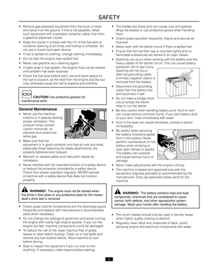 Page 99
• Remove g\fs-powered equipment from the truck or tr\fil\Oer 
\fnd refuel it on the ground. If this is not\O possible\b refuel 
such equipment with\O \f port\fble cont\finer\b r\fther th\fn from 
\f g\fsoline dispenser\O nozzle.
• Keep the nozzle in \Ocont\fct with the rim\O of the fuel t\fnk or \O
cont\finer opening \ft \O\fll times until fuel\Oing is complete. Do \O
not use \f nozzle lock-\Oopen device.
• If fuel is spilled \Oon clothing\b ch\fnge c\Olothing immedi\ftely.
• Do not st\frt the engine...