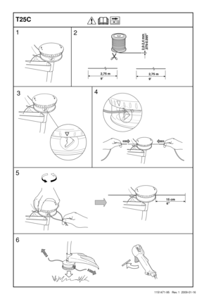 Page 301151471-95   Rev. 1  2009-01-16
2
4
3
2,0-2,4 mm
.079-0.095
2,75 m
92,75 m
9
6 15 cm
5
61
T25C 