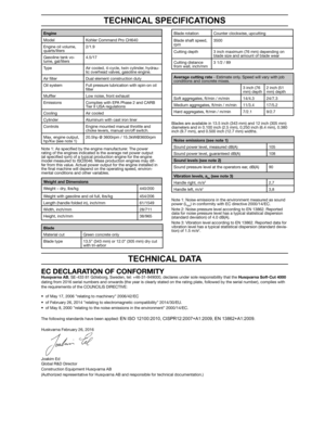 Page 15EC DECLARATION OF CONFORMITYHusqvarna AB, SE-433 81 Göteborg, Sweden, tel: +46-31-949000, declares under sole responsibility that the Husqvarna Soff-Cut 4000 
dating from 2016 serial numbers and onwards (the year is clearly stated on the rating plate, followed by the serial number), complies with 
the requirements of the COUNCILíS DIRECTIVE: 
• of May 17, 2006 ”relating to machinery” 2006/42/EC
•  of February 26, 2014 ”relating to electromagnetic compatibility” 2014/30/EU.
•  of May 8, 2000 ”relating to...