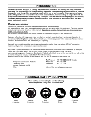 Page 3INTRODUCTION
 
Common sense:
The focus of this manual is HOW to operate and service the equipment saf\
ely.  
It is not possible to cover every conceivable situation you can face whe\
n using this equipment.  Therefore use this product only in a manner described in this manual.  Operation or handling the machine in any other manner can 
lead to serious injury or death.
If a situation is not described in this manual it should be considered d\
angerous - and not be done.
If you are unfamiliar with this...