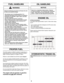 Page 99
FUEL HANDLING
PROPER FUEL
Taking the following precautions will lessen the risk 
of injury and property damage:
- Use extreme care in handling gasoline. It is  
  extremely ﬂammable and the vapors are explosive. 
- Extinguish all cigarettes, cigars, pipes, and other               
  sources of ignition.
- Use only approved gasoline containers.
- Never remove gas cap or add fuel with the engine     
  running.  Allow engine to cool a minimum of 3 
  minutes before refueling.
- Never fuel the machine...