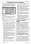 Page 169INSTRUÇÕES GERAIS DE SEGURANÇA
Portuguese – 1691155296-38 Rev.1 2012-11-19A duração da máquina pode ser afectada e o perigo de 
acidentes pode aumentar se a manutenção da máquina 
não for correcta e se as revisões e reparações não forem 
executadas de forma proﬁssional. Se necessitar de mais 
esclarecimentos, entre em contacto com uma oﬁcina 
sutorizada.
Travão de corrente com protector anti-
retrocesso
A sua motosserra está equipada com travão de corrente, 
o qual está projectado para parar a corrente...