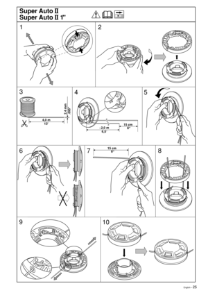 Page 25English – 25
1 Super Auto II
Super Auto II 12
3
4
5
6
78
9
10
4,0 m
  13
2,4 mm
.095
~2,0 m
6,5

66


15 cm15 cm 