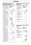 Page 13English – 13
ASSEMBLY
Fitting the spray guard and trimmer
head (325C)
Guard
•Fit the guard as shown
in the diagram. Tighten
securely.
Trimmer head
•Fit the dust cup on the
shaft. The nut must be
completely covered by
the dust cup.
•Hold the dust cup with
a spanner to prevent the
shaft from rotating.
•Screw the trimmer head
onto the shaft.
Assembling other guards and cutting
equipment
(322L, 323L, 325L
X, 325LXT, 325LDX)
•Fit the appropriate guard
(A) for use with the
trimmer head. Hook the
guard onto the...