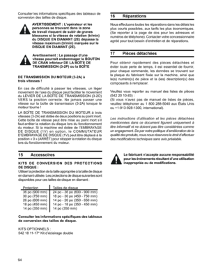 Page 94
94
16 Réparations
Nous	effectuons 	toutes 	les 	réparations 	dans 	les 	délais 	les	
plus	 courts	 possibles,	 aux	tarifs	 les	plus	 économiques.	
(Se	reporter 	à 	la 	page 	de 	dos 	pour 	les 	adresses 	et	
numéros 	de 	téléphone). 	Contacter 	votre 	concessionnaire	
agréé	pour	tout	besoin	d’entretien	et	de	réparations.
17  Pièces détachées
Pour	obtenir 	rapidement 	des 	pièces 	détachées 	et	
éviter	 toute	perte	 de	temps,	 il	est	 essentiel	 de	fournir,	
pour	 chaque	 commande,	 les	données	 se...