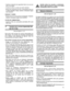 Page 73
73

Cambie  todos  los  escudos  y  protectores. 
Nunca  haga  funcionar  la  sierra  si  no  tiene 
insstaladoss todos los escudos.
•		Cambie	 el	elemento	 de	seguridad	 interno	una	vez	por	
año	o	si	se	daña.
•  Cambie los filtros o juntas que estén dañados.
•		Revise	 las	mangueras	 de	aire	 y	abrazaderas	 para	ver	
si  están  dañadas  o  flojas. Apriete  o  reemplace  según 
sea	necesario.	
RUEDAS Y CUBOS:
•  Revise para ver si hay exceso de desgaste o flojedad. 
Apriete o reemplace según sea...