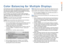 Page 1110Color Balancing
Color Balancing for Multiple DisplaysColor balancing makes the individual displays in an array show 
the same colors. Colors vary slightly from one display to the 
next, because of slight variations in the backlights and display 
panels. Color balancing can compensate for this. 
To color balance, you only have to match whites and grays. 
When you make all the displays look the same with white and 
gray, all the other colors will look the same.Caution: Do not match the colors of the...