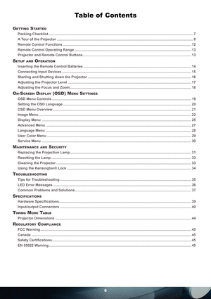 Page 66
Table of  Contents
GETTING STARTED
Packing Checklist ................................................................................................................................................... 7
A Tour of the Projector  .......................................................................................................................................... 8
Remote Control Functions...