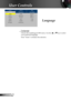 Page 20
8English

User Controls

Language
 Language
Choose the multilingual OSD menu. Use the   or  key to select 
your preferred language. 
Press “Enter” to finalize the selection.  