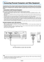 Page 15E-15
Connecting Personal Computers and Video Equipment
Connecting this unit with a personal computer permits presentation data to be projected as a large screen display at
conferences, lectures, and on other occasions. Furthermore, connecting this unit to a DVD player or other video equip-
ment source in combination with an audio/video amplifier and speaker system will allow you to enjoy convincing home
theater.
Connections with Personal Computer
Please check the following before making connections with...