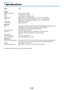 Page 61E-60
Specifications
ModelV-339
Optical
Method of projection : DLP™ (single chip DMD)
DMD 0.7 inches 1024768 dots
Lamp 130 W high pressure mercury lamp
Projection lens : Manual zoom (1.2), Manual focus F = 2.6 – 2.9, f = 27.5 – 33.0 mm
Image size Minimum 26 inch (at projection distance of 1.20 m / 3.9 feet  telephoto)
Maximum 300 inch (at projection distance of 11.81 m / 38.76 feet wide)
Light Output Standard mode: 1300 lm
Contrast Ratio 2000:1 (Full on/off)
Electrical
Inputs Video...