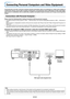 Page 15E-14
Connecting Personal Computers and Video Equipment
Connecting this unit with a personal computer permits presentation data to be projected as a large screen display at
conferences, lectures, and on other occasions. Furthermore, connecting this unit to a DVD player or other video equip-
ment source in combination with an audio/video amplifier and speaker system will allow you to enjoy convincing home
theater.
MONITOR OUT
Personal
computer
RGB signal cable (Supplied item)
Note:
* Before making...