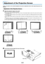 Page 25E-25
Adjustment of the Projection Screen
Switch on the power of the connected equipment and make the adjustments with the video signal being input to the
projector.
Adjustment of the Projection Screen
1
(2)
(1)(3)
(4)
(5)(3)(4)
Adjust the projection image to the screen.Check that the screen is set level and vertically.
(1) If the image is shifted to the left or right, move the main unit horizontally. (Align the center of the screen and the center of
the projector lens.)
(2) If the image is shifted...