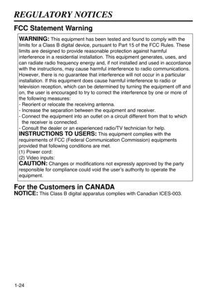 Page 251-24
REGULATORY NOTICES
WARNING:This equipment has been tested and found to comply with the
limits for a Class B digital device, pursuant to Part 15 of the FCC Rules. These
limits are designed to provide reasonable protection against harmful
interference in a residential installation. This equipment generates, uses, and
can radiate radio frequency energy and, if not installed and used in accordance
with the instructions, may cause harmful interference to radio communications.
However, there is no...