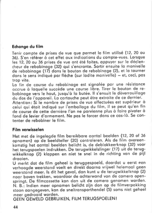 Page 16Echonge du film
Tenir compte de prises de vue que permet le film utilis6 (12 20 ou36). Sen r6f6rer d cet effet oux indicotions du compte-vues, Lorsqueles 12,20 ou 36 prises de vue ont 6t6 foites, oppuyer sur le d