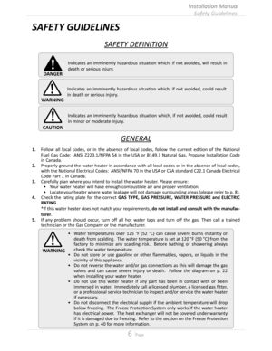 Page 66  Page
SAFETY GUIDELINES
SAFETY DEFINITION
Indicates an imminently hazardous situation which, if not avoided, will result in 
death or serious injury
DANGER
WARNING
Indicates an imminently hazardous situation which, if not avoided, could result 
in death or serious injury 
CAUTION
Indicates an imminently hazardous situation which, if not avoided, could result 
in minor or moderate injury 
GENERAL
1. Follow all local codes, or in the absence of local codes, follow the current edition of the...