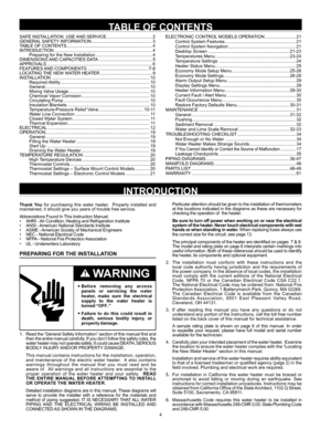 Page 44
Thank You  for  purchasing  this  water  heater.    Properly  installed  and 
maintained, it should give you years of trouble free service.
Abbreviations Found In This Instruction Manual:
• AHRI - Air Condition, Heating and Refrigeration Institute
•  ANSI - American National Standards Institute
•  ASME - American Society of Mechanical Engineers
•  NEC - National Electrical Code
•  NFPA - National Fire Protection Association
•  UL - Underwriters Laboratory
PREPARING FOR THE INSTALLATION
1. Read the...