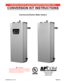 Page 11
FOR INSTALLATION BY QUALIFIED SERVICE PERSONNEL ONLY
CONVERSION KIT INSTRUCTIONS
Commercial Electric Water Heaters
 CAUTION
TEXT PRINTED OR OUTLINED IN RED CONTAINS 
INFORMATION RELATIVE TO YOUR SAFETY.  
PLEASE READ THOROUGHLY BEFORE 
ATTEMPTING ANY  CONVERSION.
125 Southeast ParkwayFranklin, TN 370681-800-433-2545
apcom-inc.com
PRINTED IN U.S.A. 1011      196679-003 