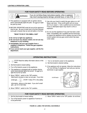 Page 2727
LIGHTING & OPERATION LABEL
FIGURE 22. LABEL FOR NATURAL GAS MODELS
FOR YOUR SAFETY READ BEFORE OPERATINGOPERATING INSTRUCTIONS
FOR YOUR SAFETY READ BEFORE OPERATING  