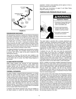 Page 1313
HOT WATER
OUTLET
TO TA NK
INLET
CHECK
VA LVE MIXING
VA LVE
COLD
WA TER
INLET TEMPERED WA
TER
OUTLET
12”  TO 15”
(30-38 cm)
CHECK VA LVE
FIGURE 10.
DISHWASHING MACHINES
All  dishwashing  machines  meeting  the  National  Sanitation 
Foundation requirements are designed to operate with water 
flow pressures between 15 and 25 pounds per square inch 
(103  kPa  and  173  kPa).  Flow  pressures  above  25  pounds 
per square inch (173 kPa), or below 15 pounds per square 
inch  (103  kPa),  will  result  in...