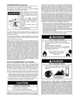Page 77
therMoMeters (not supplied)
Thermometers	should	be	obtained	and	field	installed.
Thermometers		are	installed	 in	the	 system	 as	a	means	 of	detecting	
the	temperature	of	the	outlet	water	supply.
This	 Water	 Heater	 has	been	 design	 certified	 as	complying	 with	
ANSI	 Z21.10.3-CSA 	4.3	 current	 edition	for	water	 heaters	 and	is	
considered	suitable	for:
Water	 (Potable)	 Heating	and	Space	 Heating: 	All	 models	 are	
considered	 suitable	for	water	 (potable)	 heating	and	space	 heating. 		
HOTTER...