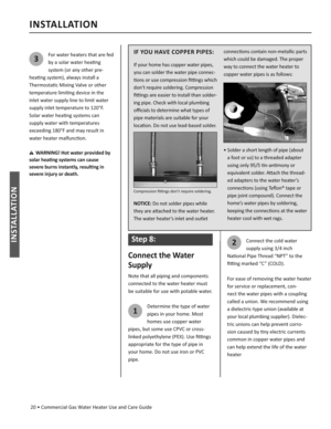 Page 20 20 • Commercial Gas Water Heater Use and Care Guide
INSTALLATION
INSTALLATION
3For water heaters that are fed 
by a solar water hea