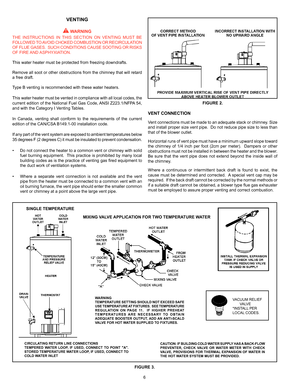 Page 66
CAUTION: IF BUILDING COLD WATER SUPPLY HAS A BACK-FLOW
PREVENTER, CHECK VALVE OR WATER METER WITH CHECK 
VALVE, PROVISIONS FOR THERMAL EXPANSION OF WATER IN 
THE HOT WATER SYSTEM MUST BE PROVIDED.
FIGURE 3.
CIRCULATING RETURN LINE CONNECTIONS
TEMPERED WATER LOOP, IF USED, CONNECT TO POINT "A".  
STORED TEMPERATURE WATER LOOP, IF USED, CONNECT TO 
COLD WATER INLETWARNING
TEMPERATURE SETTING SHOULD NOT EXCEED SAFE 
USE TEMPERATURE AT FIXTURES.  SEE TEMPERATURE 
REGULATION ON PAGE 11.  IF HIGHER...
