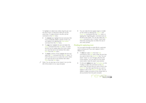 Page 139139
Word
To highlight (or select) text, either drag the pen over
the area of text, or hold down Shift and use the
arrow keys. To select all text in the file, use the
command on the Edit menu.
·To remove text: highlight the text and press Del.
If you accidentally delete a section of text, you
can replace it by selecting the Undo delete
command from the Edit menu.
·To copy text: highlight the text and select the
Copy command from the Edit menu. To insert
the text you’ve copied, place the cursor where
you...