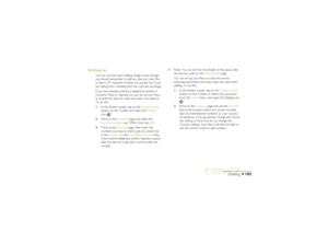 Page 193193
Dialling
Setting up
You can use free input dialling straight away, though
you should remember to add any dial-out code (this
is often a ‘9’) required to obtain an outside line if you
are calling from a building that has a private exchange.
If you have already entered a telephone number in
Contacts, Data or Agenda, you can set up your Revo
to include the dial-out code only when you need to.
To do this:
1.In the System screen, tap on the Control panel
button on the Toolbar and open the Dialling
icon...