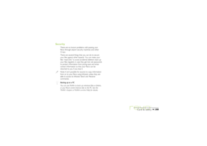 Page 199199
Care & safety
Security
There are no known problems with passing your
Revo through airport security machines and other
X-rays.
There are several things that you can do to secure
your files against other hazards. You can make your
files “read-only” to avoid accidental deletion; back up
your files regularly in case they get lost; set passwords
to protect information from prying eyes and enter
contact information so that your Revo can be
returned to you if you lose it.Note: It isn’t possible for anyone...