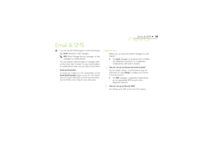 Page 7878
Email & SMS
Email & SMS
Read this first
Before you can send and receive messages you will
require:
·For email messages: an email account; a modem
and telephone connection, or a supported
mobile phone with built-in modem.How do I set up my Internet and email accounts?
See the chapter ‘eSetup - email & Internet setup’ for
information on using eSetup to configure your Internet
and email accounts.
·For SMS messages: a supported mobile phone
and an appropriate SMS account with a
telephone network.How do I...