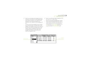 Page 8686
Email & SMS
Note: If you are sending email messages, but are not
connected to the Internet, your Revo displays details
of the Internet connection to use. Make sure these
settings are correct before proceeding. Once
connected to your mailbox, the email message(s) are
sent.
Your Revo sends email messages from your Outbox
to your service provider, who delivers them to their
recipient. SMS messages are sent from the Outbox to
the SMS service centre, which delivers them to their
recipient. Copies of...