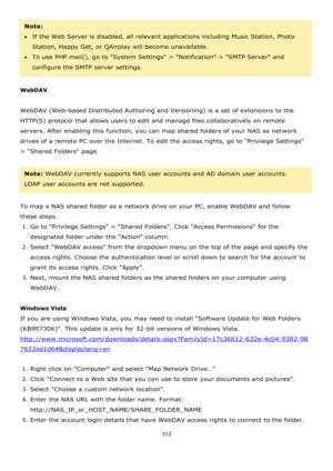 Page 312312 
 
Note:  
If the Web Server is disabled, all relevant applications including Music Station, Photo 
Station, Happy Get, or QAirplay will become unavailable. 
To use PHP mail(), go to System Settings > Notification > SMTP Server and 
configure the SMTP server settings. 
 
WebDAV 
 
WebDAV (Web-based Distributed Authoring and Versioning) is a set of extensions to the 
HTTP(S) protocol that allows users to edit and manage files collaboratively on remote 
servers. After enabling this function, you...