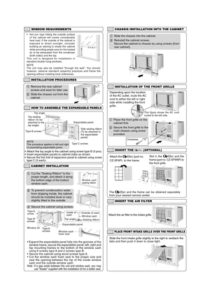 Page 3WINDOW REQUIREMENTS
• Hot sun rays hitting the outside surface
of the cabinet will create considerable
heat load. If the outside of the cabinet is
exposed to direct sunlight, consider
building an awning to shade the cabinet
while providing ample area for the heated
air to be exhausted from the condenser
(both sides) and the top.
This unit is designed for installation in
standard double hung windows.
NOTE
The unit may also be installed “through the wall”. You should,
however, observe standard carpentry...