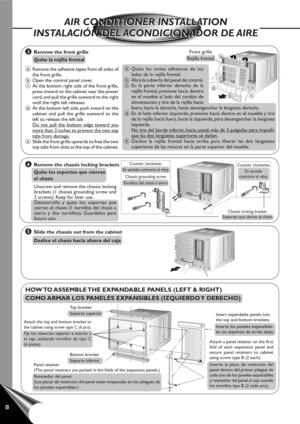 Page 108
AIR CONDITIONER INSTALLATION
INSTALACIÓN DEL ACONDICIONADOR DE AIREAIR CONDITIONER INSTALLATION
INSTALACIÓN DEL ACONDICIONADOR DE AIRE
HOW TO ASSEMBLE THE EXPANDABLE PANELS (LEFT & RIGHT)
COMO ARMAR LOS PANELES EXPANSIBLES (IZQUIERDO Y DERECHO)
Unscrew and remove the chassis locking
brackets (1 chassis grounding screw and
2 screws). Keep for later use.
Desatornille y quite los soportes que
cierran el chasis (1 tornillos del chasis a
tierra y dos tornillos). Guardelos para
futuro uso.aQuite las cintas...
