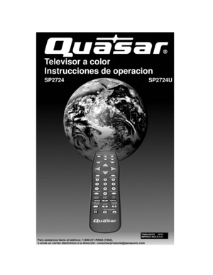 Page 15Televisor a color
Instrucciones de operacion
SP2724U SP2724
TQB2AA0376 10131
IMPRESO EN E.E.U.U.
Para asistencia llame al tel fono: 1-800-211-PANA (7262),
o env e un correo electr nico a la direcci n: consumerproducts@panasonic.comé
íóó 