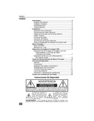 Page 182
INDICE
Indice
Felicidades ........................................................................ 3
Registro del Usuario ....................................................... 3
Cuidado y limpieza ......................................................... 3
Especificaciones ............................................................. 3
Control Remoto............................................................... 3
Instalación ............................................................................