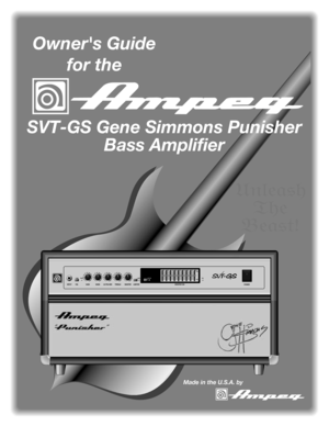 Page 1Owners Guide
for the
Made in the U.S.A. by
SVT-GS Gene Simmons Punisher
Bass Amplifier 