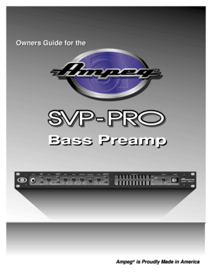 Page 1Owners Guide for the Owners Guide for the
Bass Preamp Bass Preamp
10k 4k 2k 1k 50 300 180 90 40
PEAK / MUTE
-15dB
MUTELO
BRTHI
EQACTIVE /
 PEAK
ONLEVEL +8dB
-10dB 0 +12dB
-12dB
ULTRA LO /
 BRIGHTULTRA HI /
 GRAPHIC EQ PAD /
 MUTE
GAIN DRIVE BASS MIDRANGE FREQUENCY TREBLE GRAPHIC EQ MASTER POWER INPUT
Ampeg® is Proudly Made in America Ampeg® is Proudly Made in America 