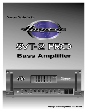 Page 1Owners Guide for the Owners Guide for the
Ampeg® is Proudly Made in America Ampeg® is Proudly Made in America
Bass Amplifier Bass Amplifier
-15dB PAD
MUTEPEAK /
  MUTEULTRA LO
BRIGHTULTRA HI
GRAPHIC EQ
MASTER TREBLE FREQUENCY MIDRANGE BASS DRIVE GAIN INPUTPOWER STANDBY
-12dB 0 +12dB
-10dB 0 +8dB40Hz 90Hz 180Hz 300Hz 500Hz 1kHz 2kHz 4kHz 10kHz LEVEL
ACTIVE / PEAK  