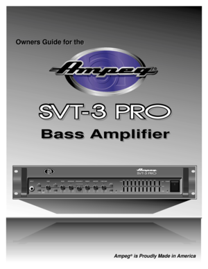Page 1Owners Guide for the Owners Guide for the
Ampeg® is Proudly Made in America
Bass Amplifier Bass Amplifier
0 +12dB
-12dBLEVEL +8dB
-10dBMUTE
EQ
PEAK /
MUTE BRT
-15dBHI
LO33Hz 9kHz5kHz 2kHz 900Hz 600Hz 300Hz 150Hz 80Hz
ON
POWER
ON
MASTER TUBE GAIN TREBLE FREQUENCY MIDRANGE BASS GAIN INPUT
Ampeg® is Proudly Made in America 
